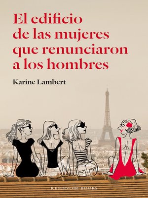 cover image of El edificio de las mujeres que renunciaron a los hombres